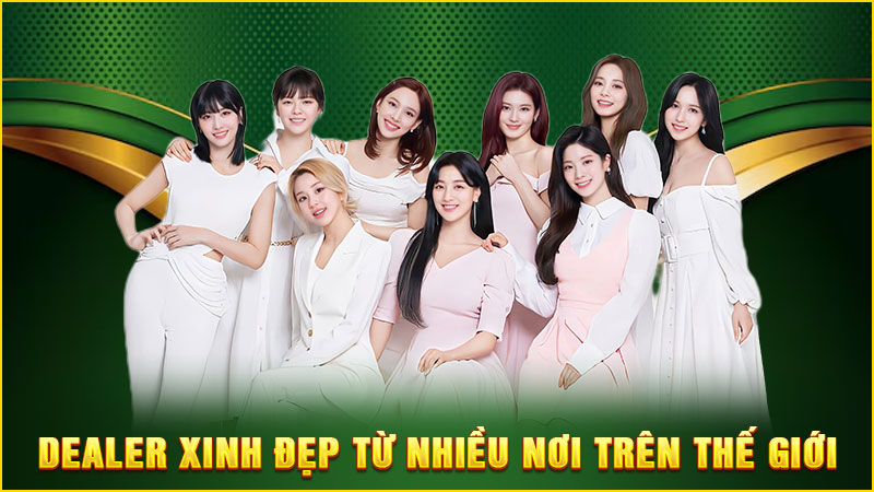 dealer xinh đẹp từ nhiều nơi trên thế giới